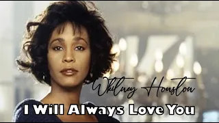 I Will Always Love You - Whitney Houston (Lirik)