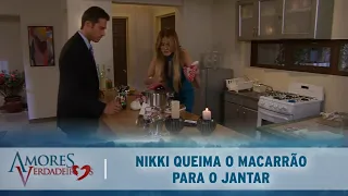 Amores Verdadeiros - Nikki queima o macarrão