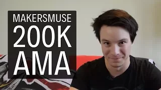 Maker's Muse Ask Me Anything 200K Subscriber Special Thankyou