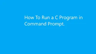 How To Run a C Program in Command Prompt.