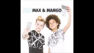 MAX & MANGO - ‎Tout Va Bien