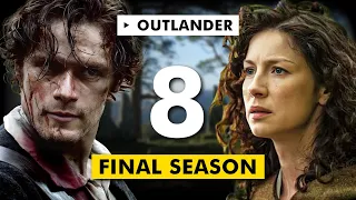 Outlander Season 8 Will Be The Final Season!