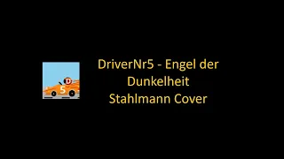 DriverNr5 - Engel der Dunkelheit (Stahlmann Cover)