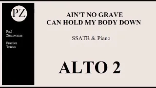 Ain't No Grave Can Hold My Body Down ALTO 2