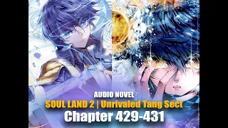 SOUL LAND 2 | My name is Tang Wutong! | Chapter 429-431