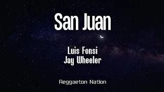 Luis Fonsi, Jay Wheeler - San Juan (Letra/Lyrics) | El Viaje