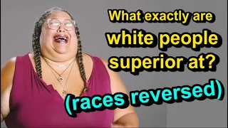 So what exactly are white people superior at? (Races Switched)