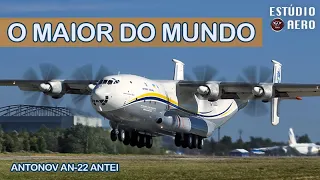 O MAIOR AVIÃO turboélice do mundo - Antonov AN-22 Antei