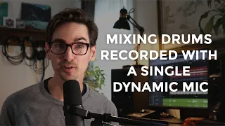 How I Mixed Drums Recorded With ONE Microphone