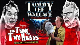 The Thing With Two Heads Episode 43 - Tommy Lee Wallace - Halloween 3 - Fright Night 2 - Horror Talk