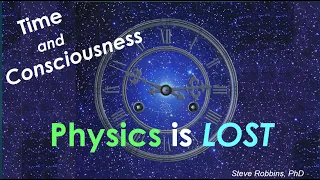 Physics is Lost - Spacetime and Consciousness    [#88]