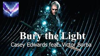 Bury the Light | Casey Edwards feat. Victor Borba | DMC5 Vergil's Theme |