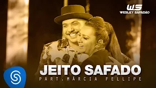 Wesley Safadão - Jeito Safado Part. Márcia Fellipe [DVD WS Em Casa]