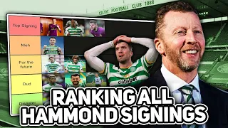 TIER LIST: ALL OF NICK HAMMONDS SIGNINGS AT CELTIC!
