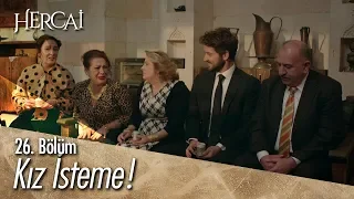 Yaren'in isteme töreni! - Hercai 26. Bölüm