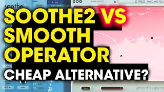 Soothe 2 vs Baby Audio Smooth Operator - A Cheap Soothe Alternative to Fix Your Mix?