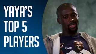 Yaya Toure's top five players in the world