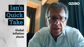 Global Inflation Shock: High Prices, No Matter the Government | Quick Take | GZERO Media