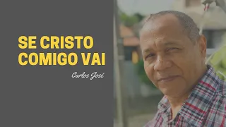 SE CRISTO COMIGO VAI - 515 - HARPA CRISTÃ - Carlos José (LEGENDADO)