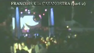 Francois K in CASANOSTRA part 2