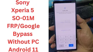 Sony Xperia 5 SO-01M FRP/Google Bypass Without PC Android 11 ! sony so-01m frp bypass android 11