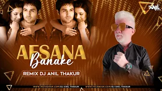Afsana Banake Bhool Na Jaana Remix Dj Anil Thakur Emraan Hashmi Himesh Reshammiya Club MIx 2K23