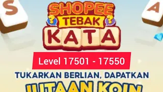 Kunci jawaban game Shopee tebak kata level 17501 - 17550