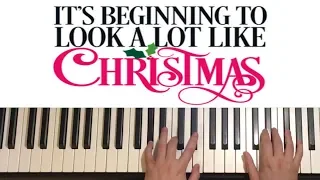 It's Beginning To Look A Lot Like Christmas (Piano Tutorial Lesson)