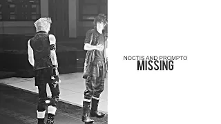 Noctis & Prompto | Missing