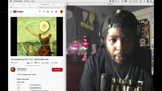 Neutral Milk Hotel - Two-Headed Boy Part 1 & 2 (Reaction)