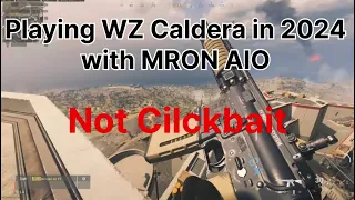 Playing WZ caldera in 2024 with MRON AIO