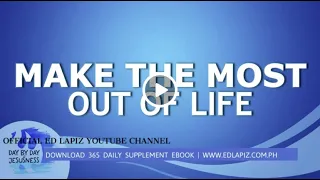 Ed Lapiz - MAKE THE MOST OUT OF LIFE /Latest Sermon Review New Video (Official Channel 2021)