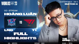 FULL HIGHLIGHTS LNG vs T1 | VÒNG TỨ KẾT - CKTG 2023