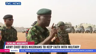 Army Chief Begs Nigerians To Keep Faith With Military