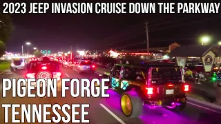 2023 Jeep Invasion Friday Night Cruise Down the Parkway In Pigeon Forge Tennessee