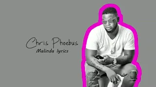 Chris Phoebus x Kesse - Malinda ( Lyrics Video)