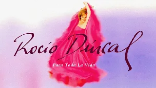 Rocío Dúrcal - Para Toda La Vida (Letra)