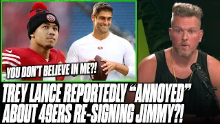 Trey Lance Reportedly "Annoyed" That 49ers Re-signed Jimmy G | Pat McAfee Reacts