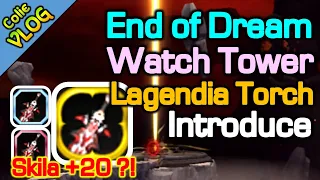 New End-Game Weapon ?! / Introduce Lagendia Torch / End of Dream Weapon / WatchTower