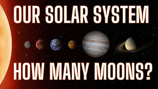 How Many Moons Are There In Our Solar System?