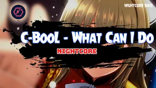 ♫【Nightcore】►C-BooL - What Can I Do