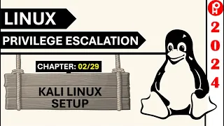 Linux Privilege Escalation 2024 | C 2/29 | Kali Linux Setup in VMWARE | PentestHint