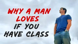 7 Things That Tell Men You Have Class - Women MUST WATCH