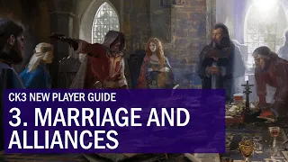 CK3 New Player Guide: 3. Marriage and alliances