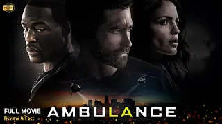 Ambulance Full Movie In English | New Hollywood Movie | White Feather Movies | Review & Facts
