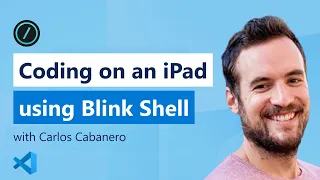 🔴 On-the-go coding on an iPad with Blink Shell and VS Code