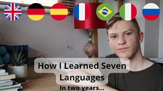 MY LANGUAGE LEARNING JOURNEY - How I Learned Seven Languages in Two Years