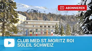 Club Med St Moritz Roi Soleil - Schweiz