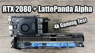 RTX 2080 + LattePanda Alpha - External GPU 4k Gaming on an SBC