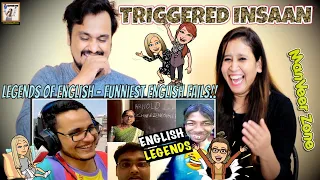Legends of English - Funniest English Fails!! @triggeredinsaan || Indian Reaction By @ManVeerZone